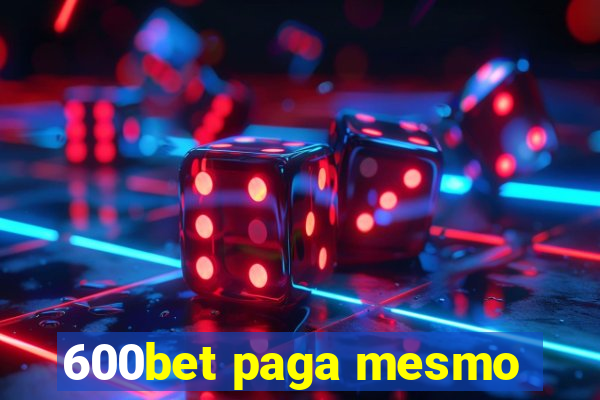 600bet paga mesmo